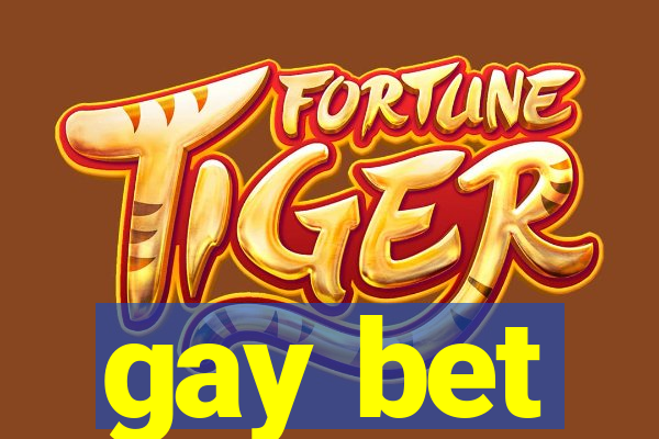 gay bet